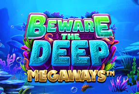 Beware the Deep Megaways